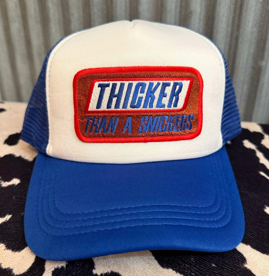 THICKER THAN A SNICKERS HAT