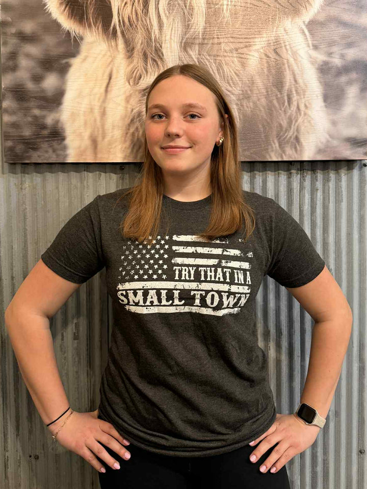 TRY THAT IN A SMALL TOWN GRAPHIC TEE