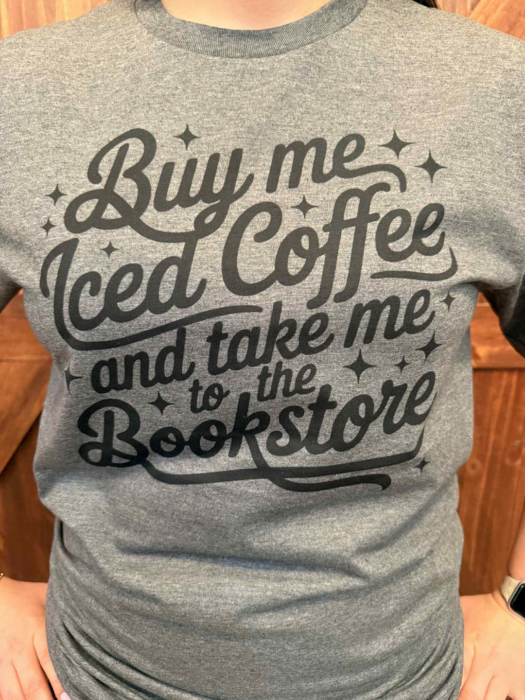BUY ME ICED COFFEE & TAKE ME TO THE BOOKSTORE GRAPHIC T-SHIRT